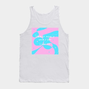 I like you Tank Top